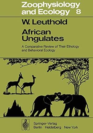 Seller image for African Ungulates: A Comparative Review of Their Ethology and Behavioral Ecology (Zoophysiology) [Soft Cover ] for sale by booksXpress