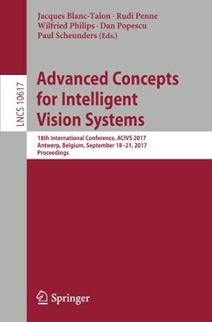 Seller image for Advanced Concepts for Intelligent Vision Systems: 18th International Conference, ACIVS 2017, Antwerp, Belgium, September 18-21, 2017, Proceedings (Lecture Notes in Computer Science) [Paperback ] for sale by booksXpress