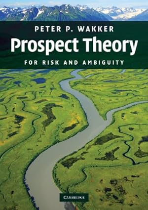 Immagine del venditore per Prospect Theory: For Risk and Ambiguity by Wakker, Peter P. [Paperback ] venduto da booksXpress