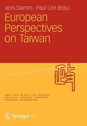 Imagen del vendedor de European Perspectives on Taiwan (Ostasien im 21. Jahrhundert) [Paperback ] a la venta por booksXpress