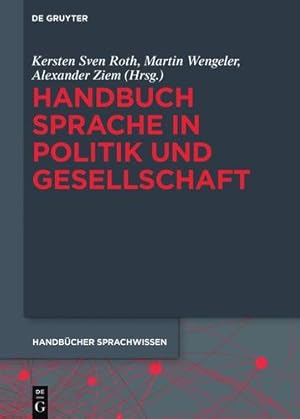 Bild des Verkufers fr Handbuch Sprache in Politik Und Gesellschaft (Handbucher Sprachwissen) (German Edition) [Hardcover ] zum Verkauf von booksXpress