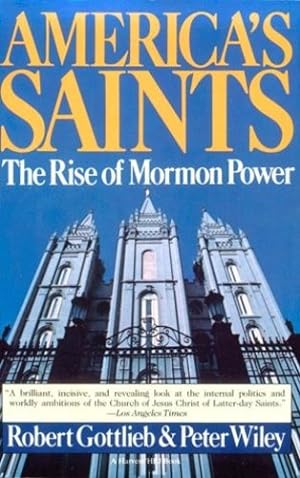 Seller image for America's Saints: Rise Of Mormon Power by Gottlieb, Robert [Paperback ] for sale by booksXpress