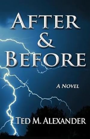 Image du vendeur pour After & Before by Alexander, Ted M. [Paperback ] mis en vente par booksXpress