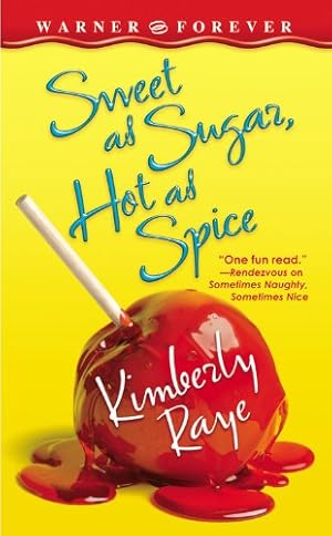 Seller image for Sweet as Sugar, Hot as Spice (Warner Forever) by Raye, Kimberly [Mass Market Paperback ] for sale by booksXpress