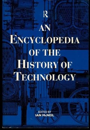 An Encyclopedia of the History of Technology (Routledge Companion Encyclopedias)