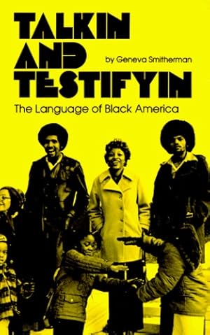 Imagen del vendedor de Talkin and Testifyin: The Language of Black America (Waynebook) by Smitherman, Geneva [Paperback ] a la venta por booksXpress