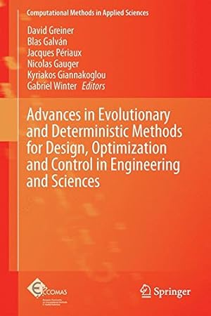 Seller image for Advances in Evolutionary and Deterministic Methods for Design, Optimization and Control in Engineering and Sciences (Computational Methods in Applied Sciences) [Hardcover ] for sale by booksXpress