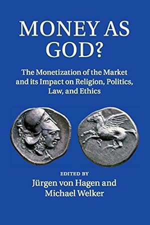 Seller image for Money as God?: The Monetization of the Market and its Impact on Religion, Politics, Law, and Ethics [Paperback ] for sale by booksXpress