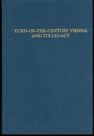 Bild des Verkufers fr Turn-Of-The-Century Vienna and Its Legacy: Essays in Honor of Donald G. Daviau zum Verkauf von Lavendier Books