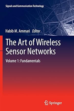 Seller image for The Art of Wireless Sensor Networks: Volume 1: Fundamentals (Signals and Communication Technology) [Paperback ] for sale by booksXpress