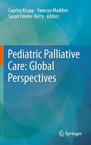 Immagine del venditore per Pediatric Palliative Care: Global Perspectives [Hardcover ] venduto da booksXpress