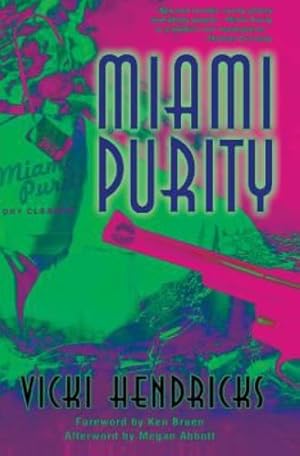 Image du vendeur pour Miami Purity by Hendricks, Vicki [Paperback ] mis en vente par booksXpress