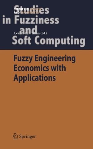 Seller image for Fuzzy Engineering Economics with Applications (Studies in Fuzziness and Soft Computing) [Hardcover ] for sale by booksXpress