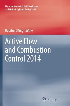 Seller image for Active Flow and Combustion Control 2014 (Notes on Numerical Fluid Mechanics and Multidisciplinary Design) [Paperback ] for sale by booksXpress