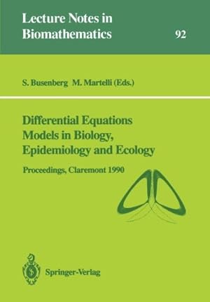 Bild des Verkufers fr Differential Equations Models in Biology, Epidemiology and Ecology: Proceedings of a Conference held in Claremont California, January 1316, 1990 (Lecture Notes in Biomathematics) [Perfect Paperback ] zum Verkauf von booksXpress