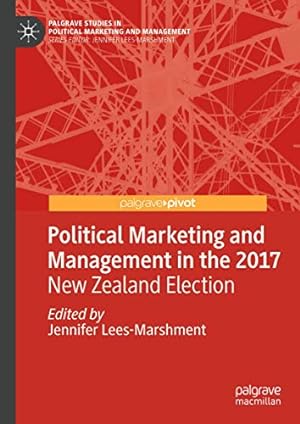 Seller image for Political Marketing and Management in the 2017 New Zealand Election (Palgrave Studies in Political Marketing and Management) [Hardcover ] for sale by booksXpress