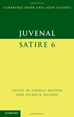Immagine del venditore per Juvenal: Satire 6 (Cambridge Greek and Latin Classics) by Juvenal [Hardcover ] venduto da booksXpress