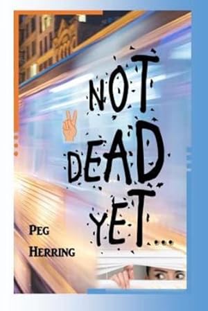 Seller image for Not Dead Yet. [Soft Cover ] for sale by booksXpress