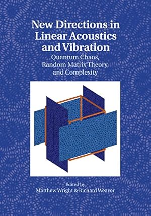 Immagine del venditore per New Directions in Linear Acoustics and Vibration: Quantum Chaos, Random Matrix Theory and Complexity [Paperback ] venduto da booksXpress