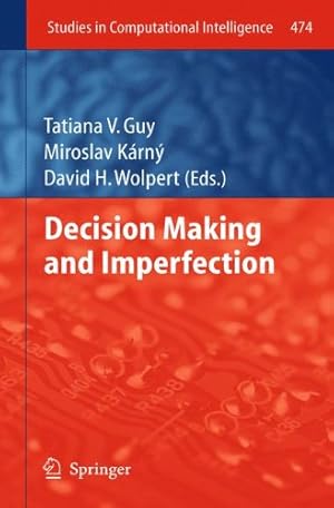 Image du vendeur pour Decision Making and Imperfection (Studies in Computational Intelligence) [Hardcover ] mis en vente par booksXpress