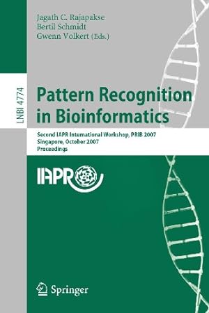 Seller image for Pattern Recognition in Bioinformatics: Second IAPR International Workshop, PRIB 2007, Singapore, October 1-2, 2007, Proceedings (Lecture Notes in Computer Science) [Paperback ] for sale by booksXpress