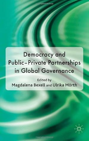 Bild des Verkufers fr Democracy and Public-Private Partnerships in Global Governance [Hardcover ] zum Verkauf von booksXpress