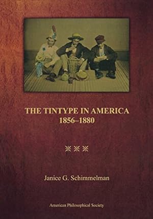 Seller image for Tintype in America, 1856-1880 (Transactions of the American Philosophical Society) by Janice G. Schimmelman [Paperback ] for sale by booksXpress