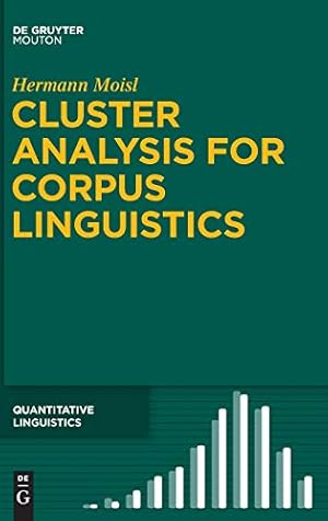 Bild des Verkufers fr Cluster Analysis for Corpus Linguistics (Quantitative Linguistics [Ql]) [Hardcover ] zum Verkauf von booksXpress