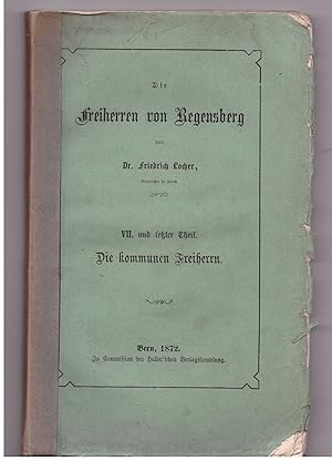 Immagine del venditore per Die Freiherren von Regensberg, VII. und letzter Theil, 1872. Theil VII: Die Kommunen Freiherrn venduto da Bcherpanorama Zwickau- Planitz