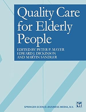 Bild des Verkufers fr Quality care for elderly people by Dickinson, Edward J., Mayer, Peter P., Sandler, Martin [Paperback ] zum Verkauf von booksXpress