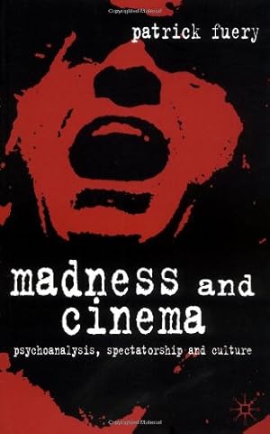 Immagine del venditore per Madness and Cinema: Psychoanalysis, Spectatorship and Culture by Fuery, Patrick [Paperback ] venduto da booksXpress