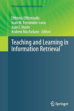 Image du vendeur pour Teaching and Learning in Information Retrieval (The Information Retrieval Series) [Paperback ] mis en vente par booksXpress