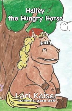 Bild des Verkufers fr Halley the Hungry Horse by Kaiser, Lori [Paperback ] zum Verkauf von booksXpress