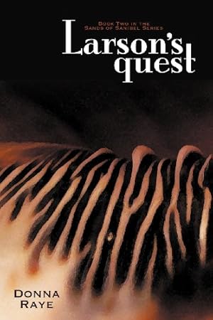 Seller image for Larson's Quest: Book Two: Sands of Sanibel Series by Raye, Donna [Paperback ] for sale by booksXpress