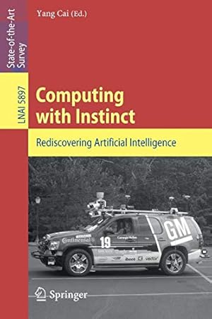 Imagen del vendedor de Computing with Instinct: Rediscovering Artificial Intelligence (Lecture Notes in Computer Science) [Soft Cover ] a la venta por booksXpress