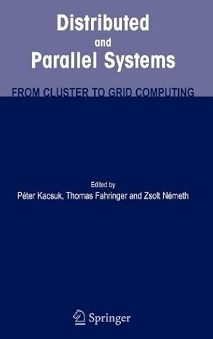 Image du vendeur pour Distributed and Parallel Systems: From Cluster to Grid Computing [Hardcover ] mis en vente par booksXpress