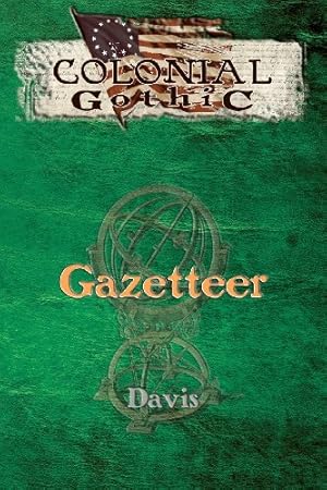 Image du vendeur pour Colonial Gothic: Gazetteer (RGG1777) by Graeme Davis [Paperback ] mis en vente par booksXpress