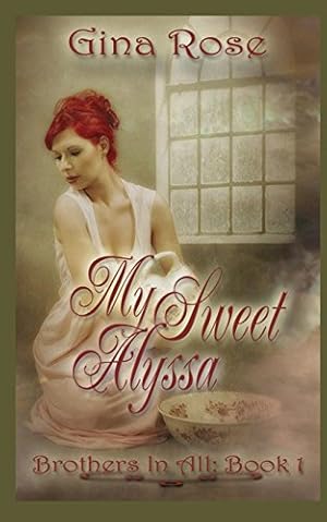 Seller image for My Sweet Alyssa by Rose, Gina [Paperback ] for sale by booksXpress