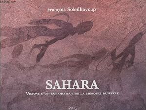 Imagen del vendedor de Sahara : Visions d'un explorateur de la mmoire rupestre a la venta por Le-Livre