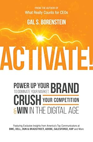 Seller image for Activate! Power Up Your Brand to Dominate Your Marketing: Crush Your Competition & Win in the Digital Age by Borenstein, Gal S. [Hardcover ] for sale by booksXpress