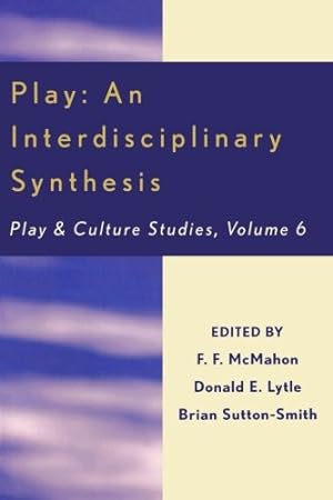 Bild des Verkufers fr Play: An Interdisciplinary Synthesis (Play and Cultural Studies) [Paperback ] zum Verkauf von booksXpress