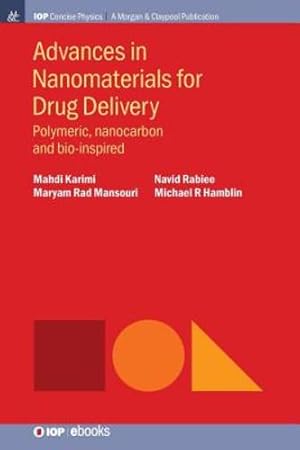 Seller image for Advances in Nanomaterials for Drug Delivery: Polymeric, Nanocarbon, and Bio-inspired (Iop Concise Physics) [Hardcover ] for sale by booksXpress