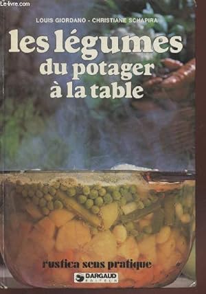Bild des Verkufers fr Les lgumes du potager  la table (Collection : "Rustica sens pratique") zum Verkauf von Le-Livre