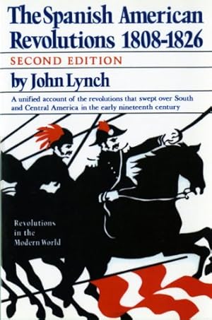 Immagine del venditore per The Spanish American Revolutions 1808-1826 (Second Edition) (Revolutions in the Modern World) by Lynch, John [Paperback ] venduto da booksXpress