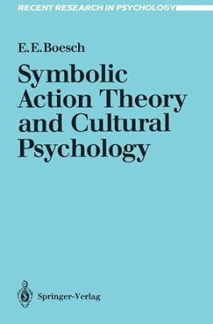 Image du vendeur pour Symbolic Action Theory and Cultural Psychology (Recent Research in Psychology) by Boesch, Ernest E. [Paperback ] mis en vente par booksXpress