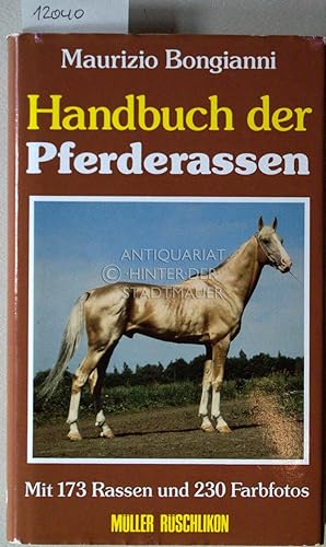 Bild des Verkufers fr Handbuch der Pferderassen. (bers. a.d. Ital. v. Heli Tortora) zum Verkauf von Antiquariat hinter der Stadtmauer