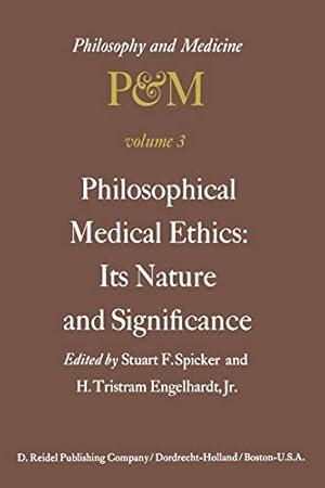 Immagine del venditore per Philosophical Medical Ethics: Its Nature and Significance: Proceedings of the Third Trans-Disciplinary Symposium on Philosophy and Medicine Held at Farmington, Connecticut, December 1113, 1975 [Soft Cover ] venduto da booksXpress