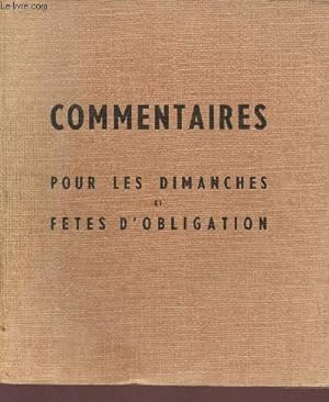 Seller image for Commentaires pour les dimanches et ftes d'obligation prcds de 13 commentaires d'initiation - 5e dition. for sale by Le-Livre