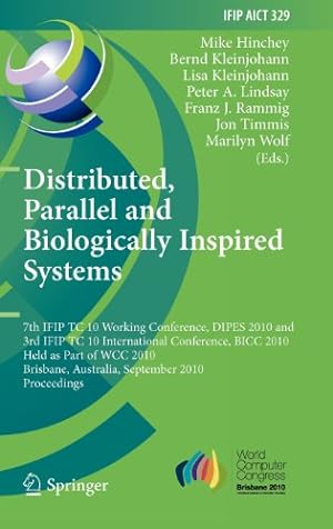 Seller image for Distributed, Parallel and Biologically Inspired Systems: 7th IFIP TC 10 Working Conference, DIPES 2010, and 3rd IFIP TC 10 International Conference, . in Information and Communication Technology) [Hardcover ] for sale by booksXpress