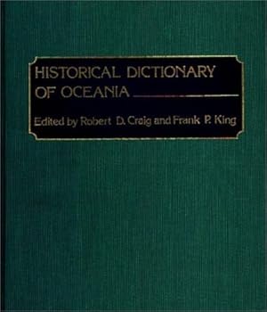 Bild des Verkufers fr Historical Dictionary of Oceania by Craig, Robert Dean, King, Frank [Hardcover ] zum Verkauf von booksXpress